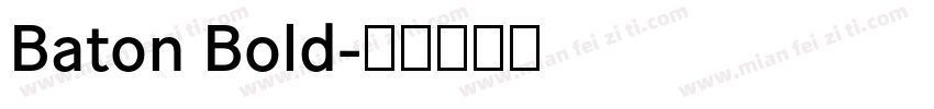 Baton Bold字体转换